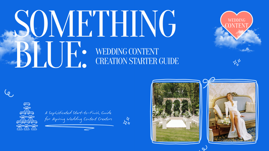 ✨ The Something Blue Wedding Content Creation Starter Guide ✨